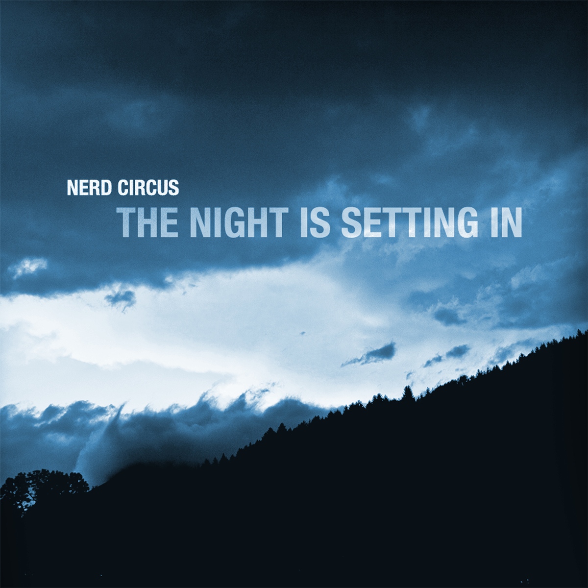 The Nerd Circus - The Night Is Setting In